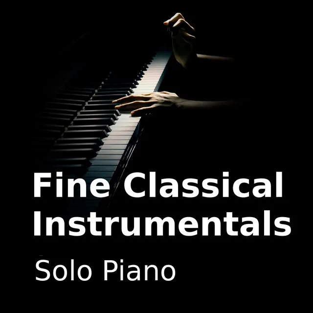 Fine Classical Instrumentals I (Solo Piano)