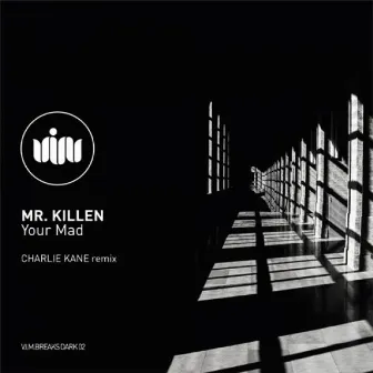 Your Mad by Mr Killen