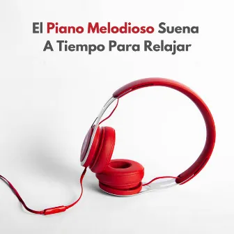 El Piano Melodioso Suena A Tiempo Para Relajar by Relajacion Jazz