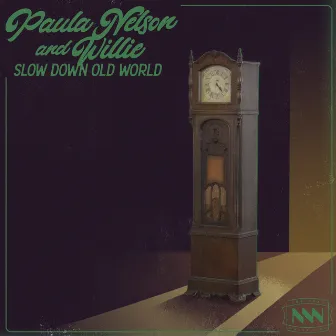 Slow Down Old World by Paula Nelson