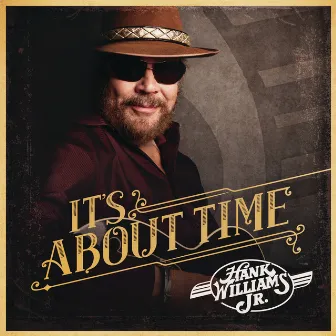 It's About Time by Hank Williams, Jr.