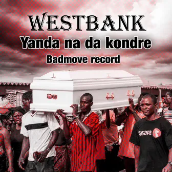 Yanda na da kondre by Westbank Official