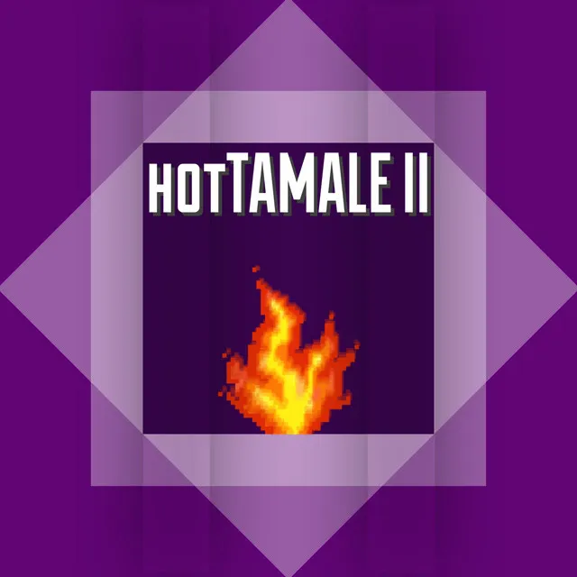 hotTAMALE II