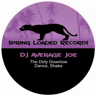 The Dirty Downlow by Dj Average Joe