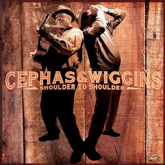 Shoulder To Shoulder by Cephas & Wiggins