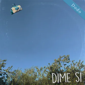 Dime Si by Dodo