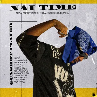 NAI TIME by 50EAZY