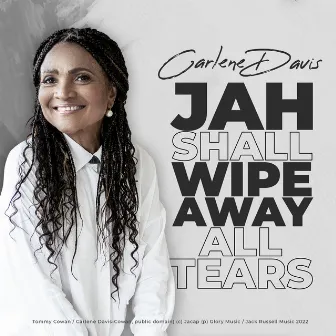 Jah Shall Wipe All Tears by Carlene Davis