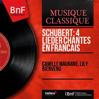 Schubert: 4 Lieder chantés en français (Mono Version) by Lily Bienvenu