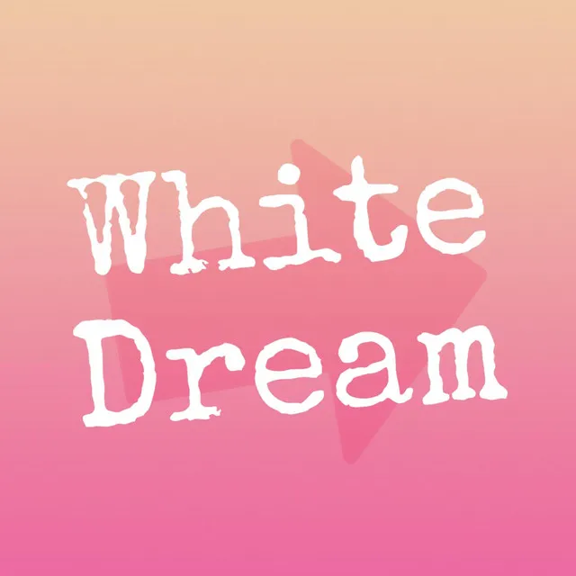 White Dream