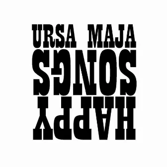 Happy Songs by Ursa Maja