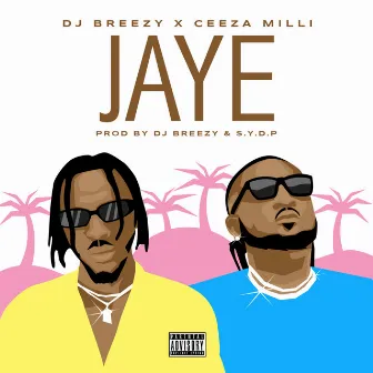 Jaye by DJ Breezy