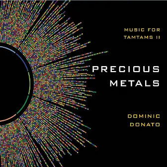 Music for Tamtams II - Precious Metals by Dominic Donato