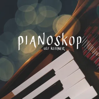 Pianoskop by Ulf Kleiner