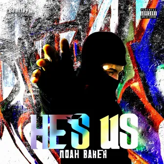 He's Us by Noah Baker