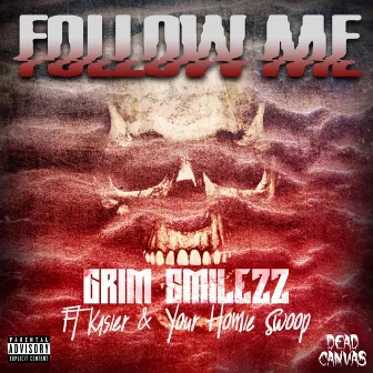 Follow Me by Grim Smilezz