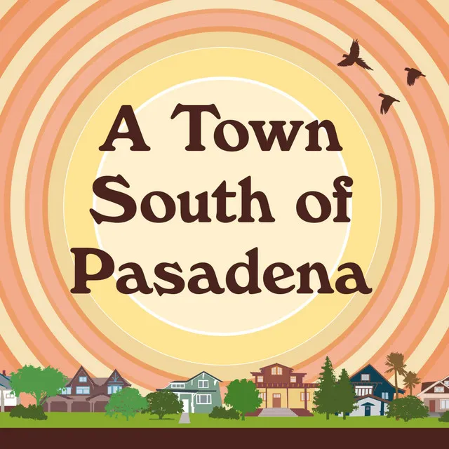 A Town South of Pasadena