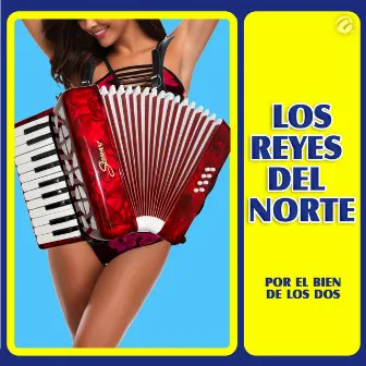 Por El Bien De Los Dos by Los Reyes del Norte