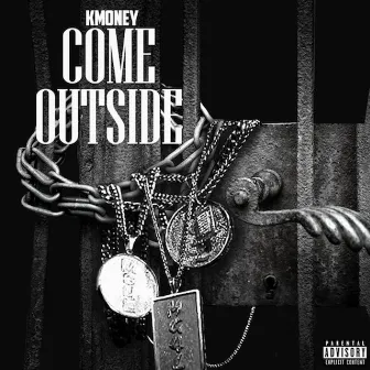 Come Outside by K Money