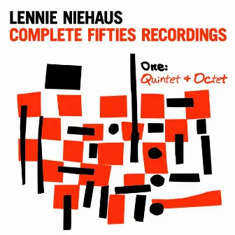 Complete Fifties Recordings Vol. 1: Quintet & Octet by Lennie Niehaus