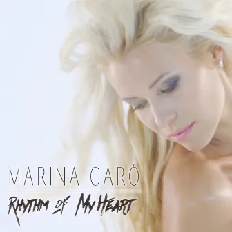 Rhythm of My Heart by Marina Caró