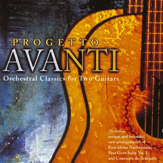 Progetto Avanti - Orchestral Classics for Two Guitars by Progetto Avanti