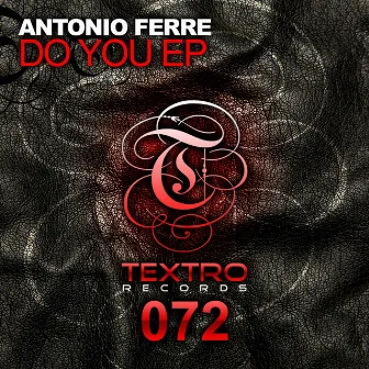 Do You EP by Antonio Ferre