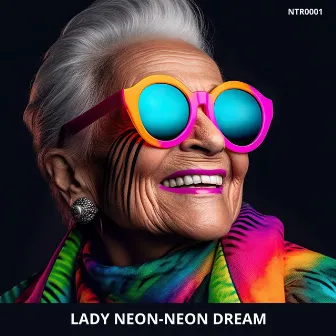 Neon Dream by Lady Neon