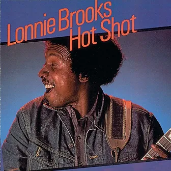 Hot Shot by Lonnie Brooks