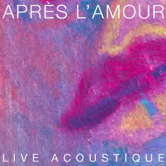 Après l'amour - live acoustique by Benjamin Siksou