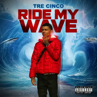 Ride My Wave by Tre Cinco