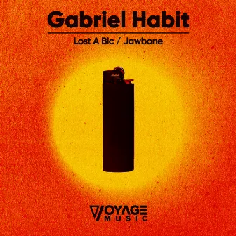 Lost A Bic / Jawbone by Gabriel Habit