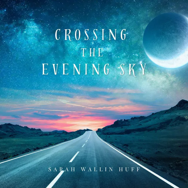 Crossing The Evening Sky