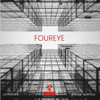 Control / Glass Walls by Four Eye