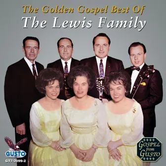 The Golden Gospel Best Of by Lewis Family