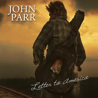 Letter to America by John Parr