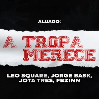 A Tropa Merece by Unknown Artist