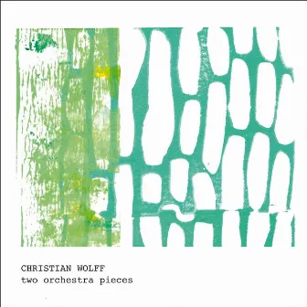 Christian Wolff: 2 Orchestra Pieces by Roland Kluttig