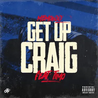 Get Up Craig (feat. Timo) by Memo600