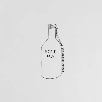 Bottle Talk by Elyse Myers