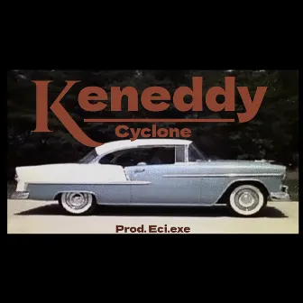 Kennedy by Cyclone