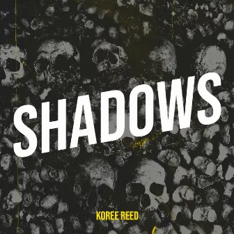 Shadows by Koree Reed