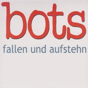 Fallen und aufstehn by Bots