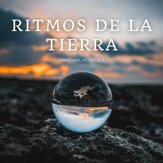 Ritmos De La Tierra: Armonía Acústica by Piedra de la tierra