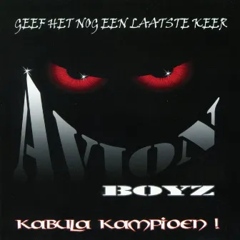 Geef Het Nog Een Laatste Keer by Avion Boyz