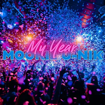 My Year by Mookie U-Nik