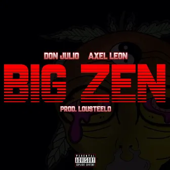 BIG ZEN by Don Julio