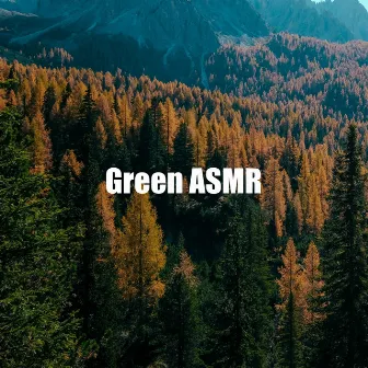 Green ASMR by Nature Sounds & Nature Noise