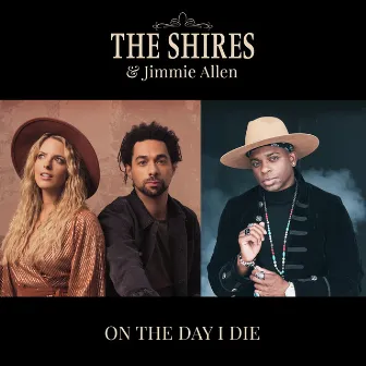 On the Day I Die by The Shires