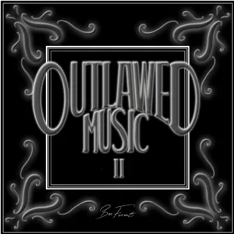 Outlawed Music Part 2 by Ben Farrant